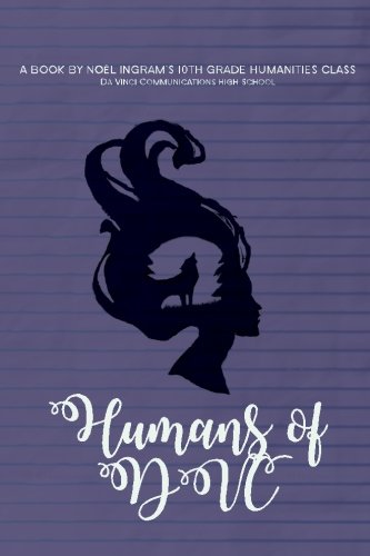 Humans of DVC: by Noël Ingram's 2016 Humanities Class
