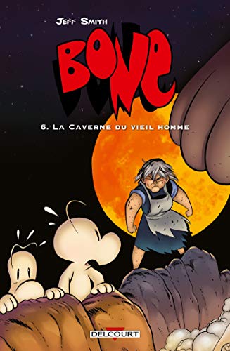 Bone, Tome 6 : La caverne du vieil homme by Jeff Smith, Steve Hamaker