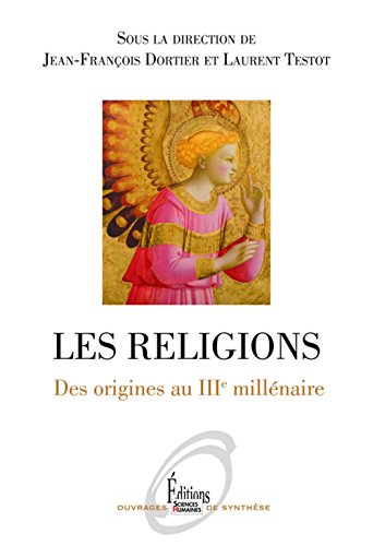 Les religions. Des origines au IIIe millénaire francais Les religions. Des origines au IIIe millénaire francais