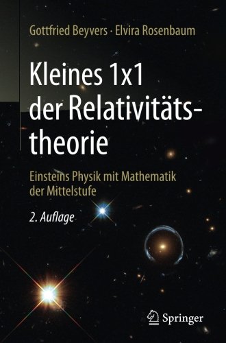 Download Kleines 1x1 der Relativitätstheorie: Einsteins Physik mit Mathematik der Mittelstufe Download Kleines 1x1 der Relativitätstheorie: Einsteins Physik mit Mathematik der Mittelstufe