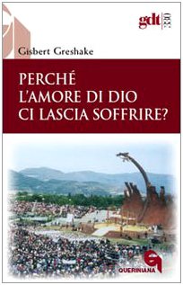 Perché l'amore di Dio ci lascia soffrire?