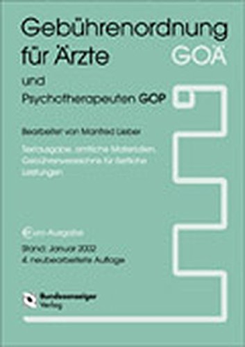 Preisvergleich Produktbild Gebührenordnung für Ärzte GOÄ und Psychotherapeuten GOP: Textausgabe, amtliche Materialien, Gebührenverzeichnis für ärztliche Leistungen