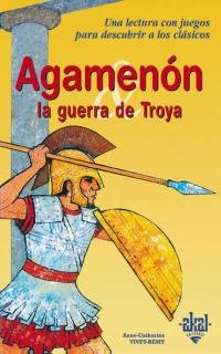 Agamenón y la Guerra de Troya: 1 (Para descubrir a los clásicos)