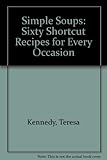 Image de Simple Soups: Sixty Shortcut Recipes for Every Occasion