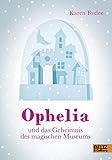 Cover zum Buch Ophelia und das Geheimnis des magisch...