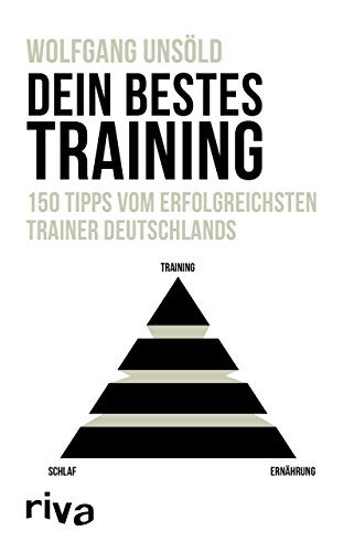 Preisvergleich Produktbild Dein bestes Training: 150 Tipps vom erfolgreichsten Trainer Deutschlands