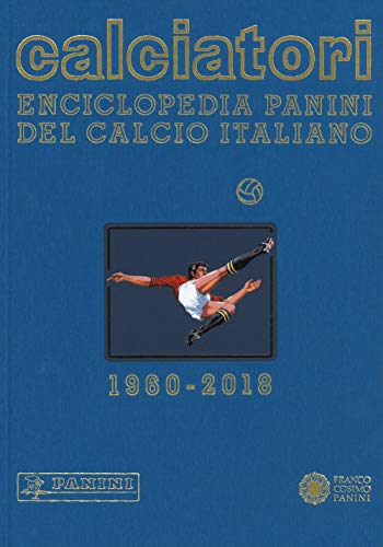 Calciatori. Enciclopedia Panini del calcio italiano. Ediz. a colori: 17