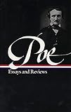Edgar Allan Poe: Essays and Reviews (LOA #20): Theory of Poetry, Reviews of British and Continental Authors, Reviews of American Authors and American ... of America Edgar Allan Poe Edition, Band 2) by 