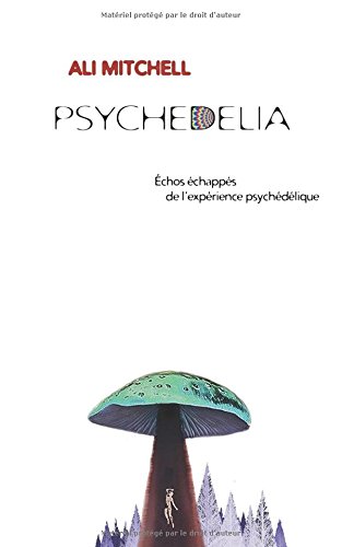 Download Psychedelia: Échos échappés de l'expérience psychédélique Download Psychedelia: Échos échappés de l'expérience psychédélique