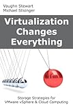 Image de Virtualization Changes Everything: Storage Strategies for VMware vSphere & Cloud Computing (English Edition)