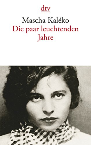 Download Die paar leuchtenden Jahre: Mit einem Essay von Horst Krüger