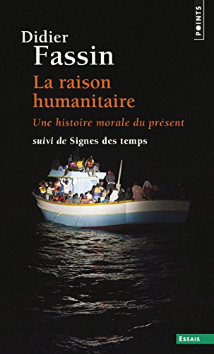 Download La Raison humanitaire - Une histoire morale du présent - Suivi de Signes des temps Download La Raison humanitaire - Une histoire morale du présent - Suivi de Signes des temps