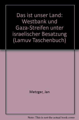 Pdf Das Ist Unser Land Westbank Und Gaza Streifen Unter Israelischer Besatzung Download Ganeshanorto