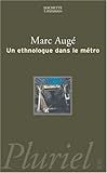 Image de Un ethnologue dans le métro