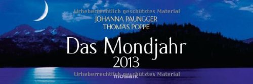 Das Mondjahr 2013: Wochenkalender