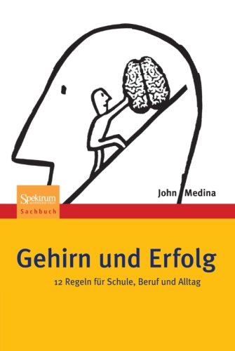 Download Gehirn und Erfolg: 12 Regeln für Schule, Beruf und Alltag Download Gehirn und Erfolg: 12 Regeln für Schule, Beruf und Alltag