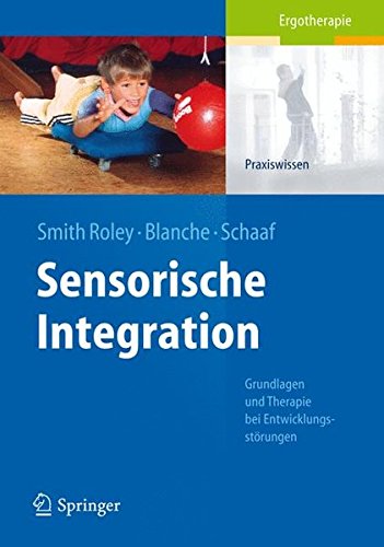 Download Sensorische Integration: Grundlagen und Therapie bei Entwicklungsstörungen Download Sensorische Integration: Grundlagen und Therapie bei Entwicklungsstörungen