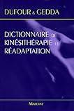 Dictionnaire de Kinésithérapie et Réadaptation
