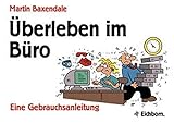 Kollegen, Chefs und andere Katastrophen: Eine Gebrauchsanleitung by 