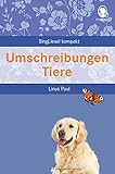 Umschreibungen Tiere. Gedächtnistraining und Rate-Spiel für Senioren. Auch mit Demenz.: SingLiesel Kompakt. Die schönsten Beschäftigungen und Spiele für Senioren. Auch mit Demenz. by Linus Paul