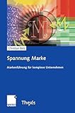 Spannung Marke: Markenführung für komplexe Unternehmen by