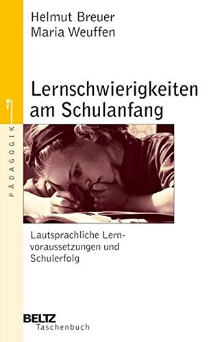 Download Lernschwierigkeiten am Schulanfang - Lautsprachliche Lernvoraussetzungen und Schulerfolg: Eine Anleitung zur Einschätzung und Förderung lautsprachlicher Lernvoraussetzungen Download Lernschwierigkeiten am Schulanfang - Lautsprachliche Lernvoraussetzungen und Schulerfolg: Eine Anleitung zur Einschätzung und Förderung lautsprachlicher Lernvoraussetzungen