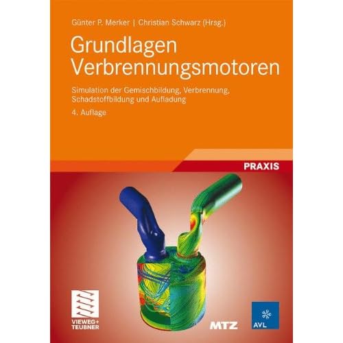 Pdf Download Grundlagen Verbrennungsmotoren Simulation Der Gemischbildung Verbrennung Schadstoffbildung Und Aufladung Atz Mtz Fachbuch Kostenlos Das Neueste Wissensbuch Des Tages 54