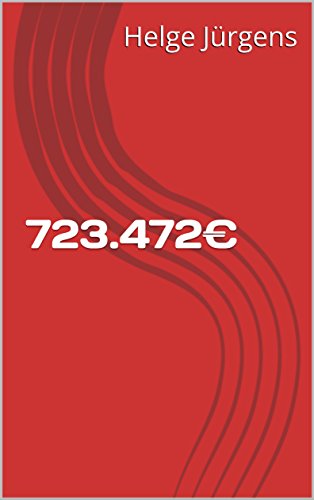 723.472€: Die Schönheit der Freiheit (German Edition)