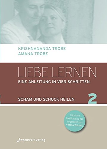 Download Liebe lernen 02: Scham und Schock heilen