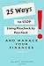 Produktbild 25 Ways to Stop Living Paycheck to Paycheck and Manage Your Finances: A Quick, Easy & Effective Guide to Master Your Money, Get Out of Debt and Stop Being Broke (How to Win At Life, Band 10)