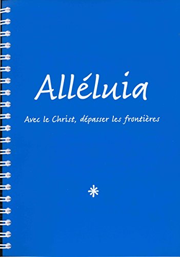 Alleluia, Recueil de Chants (Grand Format en 3 Volumes) francais