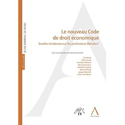 Ebook gratuit Le nouveau Code de droit économique: Quelles incidences
sur les professions libérales ?