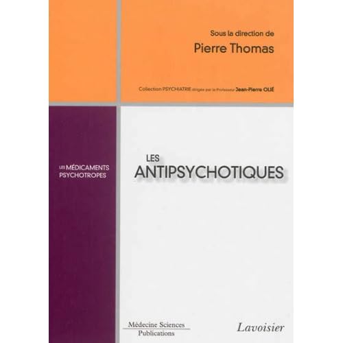 Les antipsychotiques Les antipsychotiques