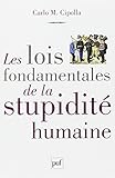 Les lois fondamentales de la stupidité humaine