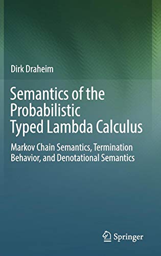 Semantics of the Probabilistic Typed Lambda Calculus: Markov Chain Semantics, Termination Behavior, and Denotational Semantics