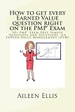 How to get every Earned Value question right on the PMP® Exam: 50+ PMP® Exam Prep Sample Questions and Solutions on Earned Value Management (EVM) (PMP Exam Prep Simplified, Band 1) by 