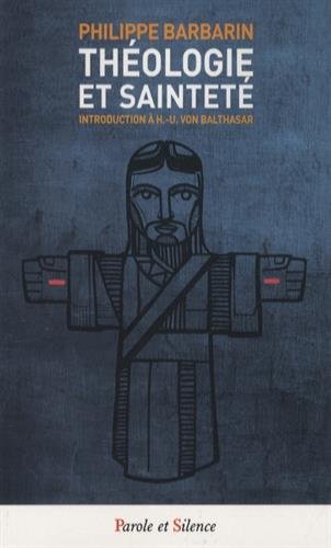Théologie et sainteté : Introduction à Hans-Urs von Balthasar