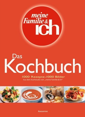 Download Meine Familie & Ich: Das Kochbuch Download Meine Familie & Ich: Das Kochbuch
