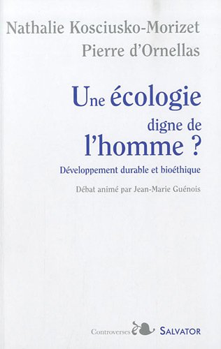 Une écologie digne de l'homme? Une écologie digne de l'homme?