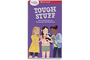 A Smart Girl's Guide: Tough Stuff; How to Bounce Back and Find Strength When Life Gets Hard