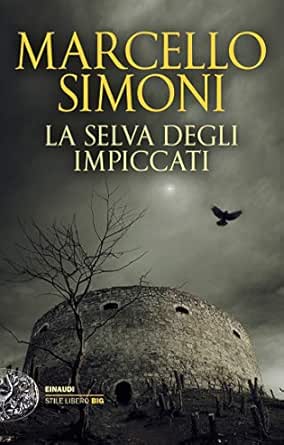 La selva degli impiccati (Einaudi. Stile libero big) eBook: Simoni ...