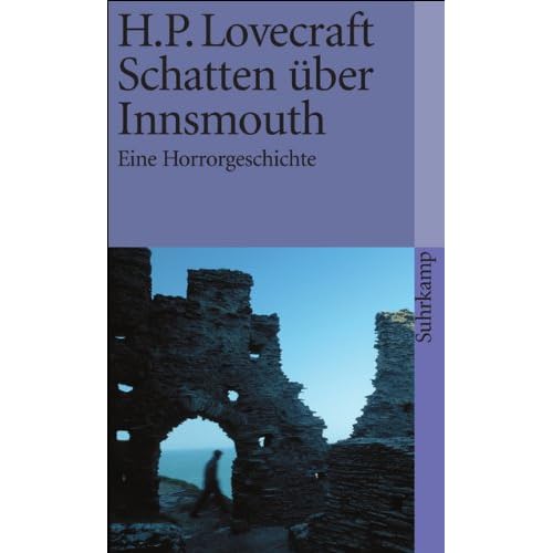 Schatten über Innsmouth: Eine Horrorgeschichte (suhrkamp taschenbuch, Band 1783) Schatten über Innsmouth: Eine Horrorgeschichte (suhrkamp taschenbuch, Band 1783)