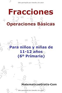 Fracciones - Operaciones Básicas: Para niños y niñas de 11-12 años