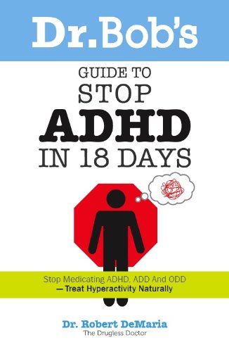Dr. Bob's Guide to Stop ADHD in 18 Days - Popular Autism Related Book