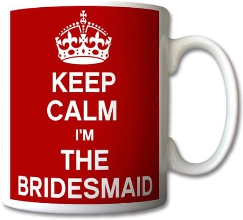 Keep Calm I'm The Bridesmaid Mug Cup Gift Retro