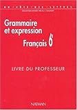 Image de Du coté des lettres 6e, Français : grammaire et expression, professeur. Programme 1996