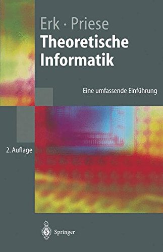 Download Theoretische Informatik: Eine umfassende Einführung (Springer-Lehrbuch) Download Theoretische Informatik: Eine umfassende Einführung (Springer-Lehrbuch)