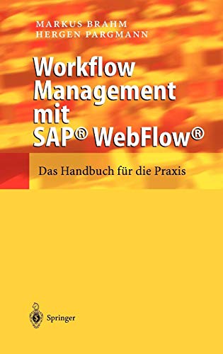 Workflow Management mit SAP WebFlow. Das Handbuch für die Praxis