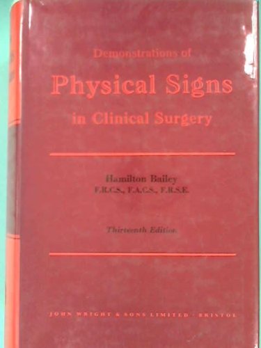 Demonstrations of Physical Signs in Clinical Surgery: Thirteenth Edition