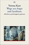 Image de Wege aus Angst und Symbiose - Märchen psychologisch gedeutet.